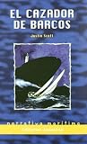 El Cazador De Barcos/ The Shipkiller (Nostromo) (Spanish Edition)
