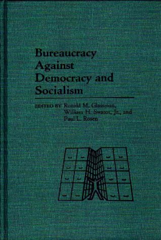City Travel Guides Discounted  Books : Bureaucracy Against Democracy and Socialism
