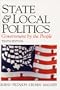 State and Local Politics: Government by the People (10th Edition)