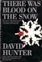 There Was Blood on the Snow (True crime)