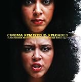 Cinema remixed & reloaded : Black women artists and the moving image since 1970