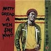 Natty Dread a Weh She Want