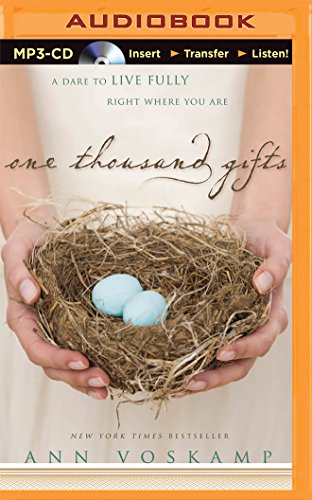 Download One Thousand Gifts: A Dare to Live Fully Right Where You Are Download One Thousand Gifts: A Dare to Live Fully Right Where You Are