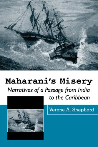Maharani's Misery: Narratives of a Passage from India to the Caribbean