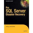 Click here to buy Pro SQL Server Disaster Recovery (Pro) by James Luetkehoelter.
