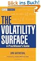 The Volatility Surface: A Practitioner's Guide (Wiley Finance)