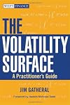 The Volatility Surface: A Practitioner's Guide (Wiley Finance)
