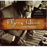 Flying Home Lionel Hampton: Celebrating 100 Years of Good Vibes, Exclusive CD Included! (Hardcover)