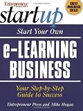 Entrepreneur Magazines Start Your Own e-Learning Business (The Startup Series)