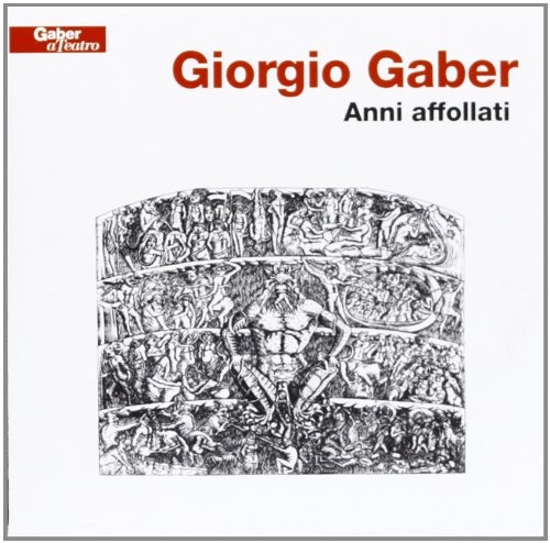 Giorgio Gaber - Anni affollati - Zortam Music