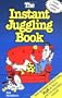 The Instant Juggling Book: With New and Improved Juggling Cubes