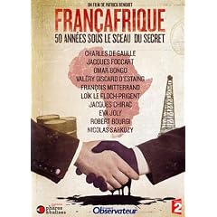 Fran�afrique : 50 ann�es sous le sceau du secret