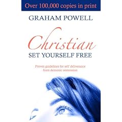Christian Set Yourself Free: Proven Guidelines to Deliverance from Demonic Oppression