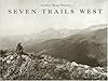 Seven Trails West