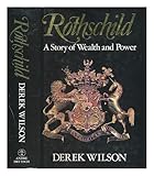 Rothschild : a story of wealth and power