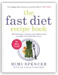 The Fast Diet Recipe Book: 150 Delici...