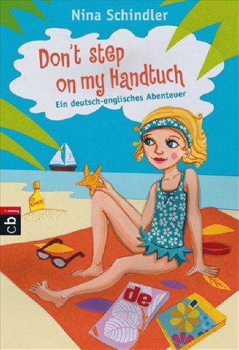 Don't step on my Handtuch: Ein deutsch-englisches Abenteuer