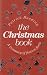 The Christmas Book: A Treasury of Festive Facts