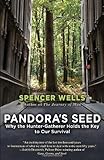Pandora's Seed: Why the Hunter-Gatherer Holds the Key to Our Survival