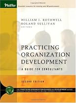 Practicing Organization Development: A Guide for Consultants