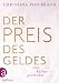 Der Preis des Geldes: Eine Kulturgeschichte