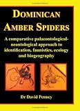 Dominican amber spiders : a comparative palaeontological-neontological approach to indentification, faunistics, ecology and biogeography