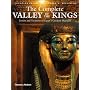 The Complete Valley of the Kings: Tombs and Treasures of Egypt's Greatest Pharaohs