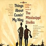 A Tribute to The Mississippi Sheiks - Things About Comin` My Way