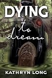 Dying to Dream