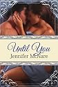 Until You