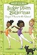 Sugar Plums to the Rescue!   [SUGAR PLUM BALLERINAS SUGAR PL] [Hardcover]