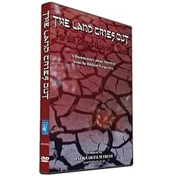 The Land Cries Out: For the Blood that was Shed