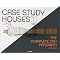 Case Study Houses made simple