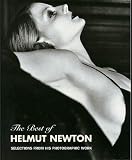 The Best of Helmut Newton: Selections From His Photographic Work (Schirmer Art Books on Art, Photography & Erotics)