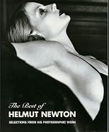 The Best of Helmut Newton: Selections From His Photographic Work (Schirmer Art Books on Art, Photography & Erotics)