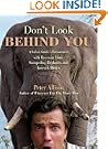 Don't Look Behind You!: A Safari Guide's Encounters with Ravenous Lions, Stampeding Elephants, and Lovesick Rhinos