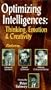 Optimizing Intelligences: Thinking, Emotion and Creativity