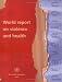 Book World Report on Violence and Health (2 vols.) (World Health Organisation)