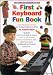 The Complete Keyboard Player: First Keyboard Fun Book