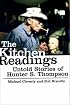 The Kitchen Readings: Untold Stories of Hunter S. Thompson