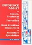 Impotence Assist : The Causes, Treatments, and Prevention of Weak Erections (Impotence) and Premature Ejaculation Impotence Assist : The Causes, Treatments, and Prevention of Weak Erections (Impotence) and Premature Ejaculation