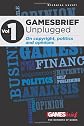 GAMESbrief Unplugged Volume 1: On copyright, politics and opinion [paperback]
