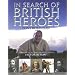 In Search of British Heroes: A Companion to the Channel 4 Series Fact or Fiction