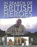 In Search of British Heroes: A Companion to the Channel 4 Series "Fact or Fiction"