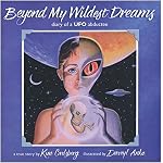 Beyond My Wildest Dreams: Diary of a UFO Abductee book cover