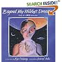 Beyond My Wildest Dreams: Diary of a UFO Abductee