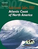 Tidal Current Tables 2007: Atlantic Coast of North America (Tidal Current Tables Atlantic Coast of North America)