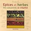 Epices et herbes : des concentr�s de vitalit�