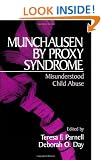 Munchausen by Proxy Syndrome: Misunderstood Child Abuse