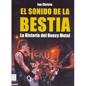 El Sonido de La Bestia (Ma Non Troppomusica) (Spanish Edition) Ian Christe